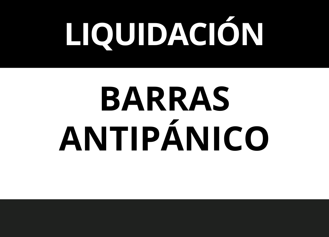 LIQUIDACION BARRAS ANTIPANICO
